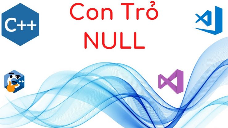 Con Trỏ Null Trong C++